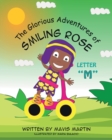 Image for The Glorious Adventures of Smiling Rose Letter &quot;M&quot;