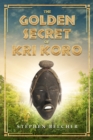 Image for The Golden Secret of Kri Koro