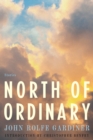 Image for North of Ordinary