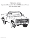 Image for TM 9-2320-289-10 Operator&#39;s Manual for the M1008 series of trucks