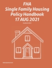 Image for FHA Single Family Housing Policy Handbook 17 Aug 2021