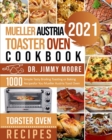 Image for Mueller Austria Toaster Oven Cookbook 2021 : 500 Simple Tasty Broiling Toasting or Baking Recipes for You Mueller Austria Toast Oven
