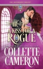 Image for A Kiss for a Rogue : A Second Chance Redeemable Rogue and Wallflower Regency Romance