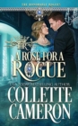 Image for A Rose for a Rogue : A Second Chance Redeemable Rogue and Wallflower Regency Romance