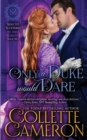 Image for Only a Duke Would Dare : A Sensual Marriage of Convenience Regency Historical Romance Adventure