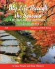Image for My Life Through the Seasons, A Wisdom Journal and Planner : Fall - Health and Well-Being