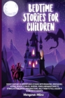 Image for Bedtime Stories for Children : Short Fantasy and Adventures Stories with Dragons, Dinosaurs, Aliens, Aesop&#39;s Fables, Queens, Kings and Magicians to Stimulate Children&#39;s Imaginations, Help Them to Fall