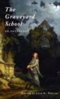 Image for The Graveyard School : An Anthology