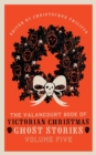 Image for The Valancourt Book of Victorian Christmas Ghost Stories, Volume Five