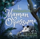 Image for Les m?saventures de Maman Opossum