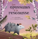 Image for Les opossums ? la rescousse
