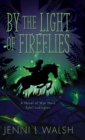 Image for By the Light of Fireflies : A Novel of Sybil Ludington