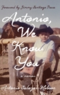 Image for Antonio, We Know You