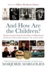 Image for And How Are the Children? : Timeless Lessons from the Frontlines of Motherhood