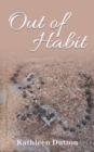 Image for Out of Habit