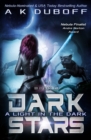 Image for A Light in the Dark (Dark Stars Book 2)