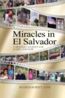 Image for Miracles In El Salvador : A Minister&#39;s Journey for Justice and Hope