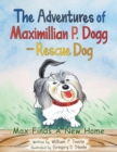 Image for The Adventures of Maximillian P. Dogg - Rescue Dog