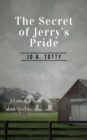 Image for The Secret Of Jerry&#39;s Pride