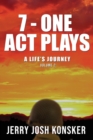 Image for 7 - One Act Plays : A Life&#39;s Journey Volume 2