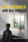 Image for The Stranger Who Was Himself