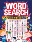 Image for Word Search for Kids Ages 5-7 : Fun Word Search for Clever Kids to Improve their Learning Skills and Practice Vocabulary: Great educational workbook with Cute Themes that can be colored In