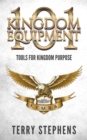 Image for Kingdom Equipment 101: Tools for Kingdom Purpose