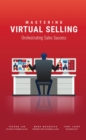 Image for Mastering virtual selling  : orchestrating sales success