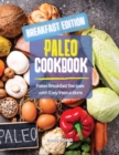 Image for Paleo Cookbook Breakfast Edition : Paleo Breakfast Recipes with Easy Instructions