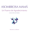 Image for Asombrosa Mama : Un Poema de Agradecimiento
