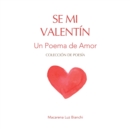 Image for Se Mi Valentin : Un Poema de Amor
