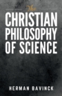 Image for The Christian Philosophy of Science