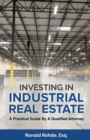 Image for Investing In Industrial Real Estate : A Practical Guide By A Qualified Attorney
