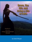 Image for Grace, The Gift, and Living a Life of Faith