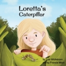 Image for Loretta&#39;s Caterpillar