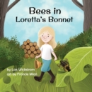 Image for Bees in Loretta&#39;s Bonnet