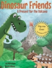 Image for Dinosaur Friends : 2 books in 1: A Present for the Volcano and Saving Conifer&#39;s Eggs