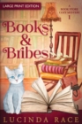 Image for Books &amp; Bribes Large Print