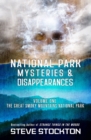Image for National Park Mysteries &amp; Disappearances