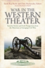 Image for War in the Western Theater: Favorite Stories and Fresh Perspectives from the Historians at Emerging Civil War