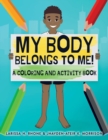 Image for My Body Belongs To Me! : A Coloring and Activity Book