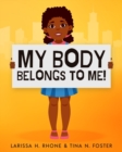 Image for My Body Belongs To Me! : A book about body ownership, healthy boundaries and communication.