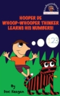 Image for Hooper De Whoop-Whooper Thinker Learns His Numbers!