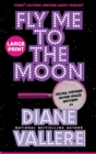 Image for Fly Me to the Moon (Large Print) : A Sylvia Stryker Space Case Mystery