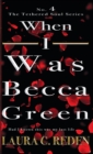 Image for When I Was Becca Green