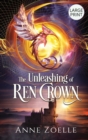 Image for The Unleashing of Ren Crown - Large Print Hardback