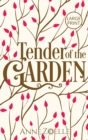 Image for Tender of the Garden - Large Print Hardback
