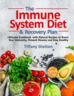 Image for The Immune System Diet and Recovery Plan