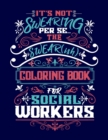 Image for It&#39;s Not Swearing Per Se...A Swear(ish) Coloring Book for Social Workers