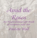 Image for Amid the Roses